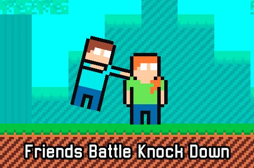 Friends Battle Knock Down